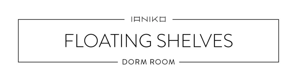 Minimalist Dorm Room - Floating Shelves